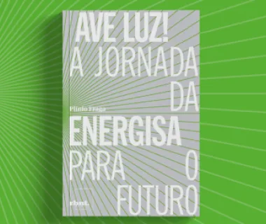 Grupo Energisa revisita sua trajetória de 120 anos em livro 