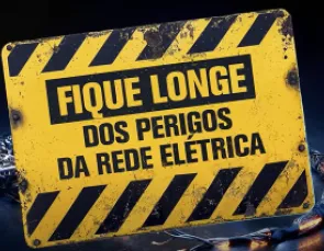 Segurança Urgente - Fique longe dos perigos da rede elétrica