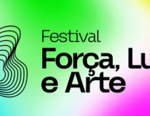 Festival Força, Luz e Arte promete transformar Cataguases Festival Força, Luz e Arte promete transformar Cataguases