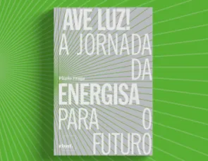 Grupo Energisa revisita sua trajetória de 120 anos em livro 