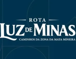 Rota Luz de Minas valoriza cultura, história e turismo na Zona da Mata